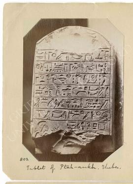 [802] Tablet of Ptah-ankh. Thebes.